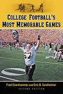 College Football's Most Memorable Games, 2D Ed.