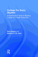 College For Every Student: A Practitioner's Guide to Building College and Career Readiness