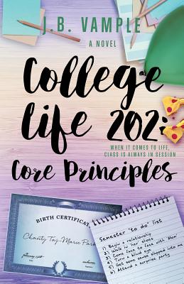 College Life 202: Core Principles - Vample, J B