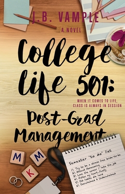 College Life 501: Post-Grad Management - Vample, J B