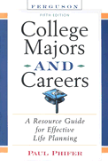 College Majors and Careers, 5th Edition - Phifer, Paul, and Ferguson