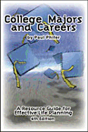 College Majors and Careers: A Resource Guide for Effective Life Planning - Phifer, Paul