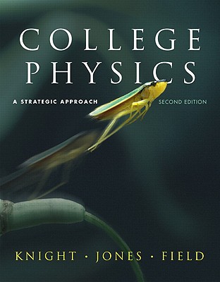 College Physics: A Strategic Approach, Books a la Carte Edition - Knight, Randall D, and Jones, Brian, and Field, Stuart