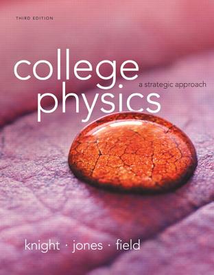 College Physics: A Strategic Approach Plus MasteringPhysics with eText -- Access Card Package - Knight, Randall D., and Jones, Brian, and Field, Stuart
