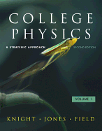 College Physics: A Strategic Approach Volume 1 (CHS. 1-16)