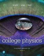 College Physics: A Strategic Approach, Volume 2 (Chapters 17-30)