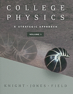 College Physics, Volume 1: A Strategic Approach