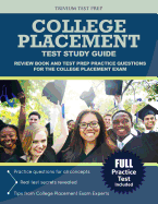College Placement Test Study Guide: Review Book and Test Prep Practice Questions for the College Placement Exam