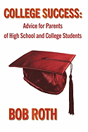College Success: Advice for Parents of High School and College Students