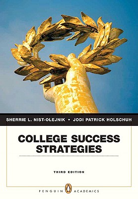 College Success Strategies - Holschuh, Jodi, and Nist-Olejnik, Sherrie
