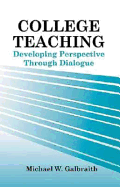 College Teaching: Developing Perspective Through Dialogue