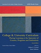 College & University Curriculum: Placing Learning at the Epicenter of Courses, Programs and Institutions