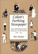 Collett's Farthing Newspaper: The Bowerchalke Village Newspaper,1878-1924