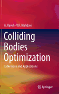 Colliding Bodies Optimization: Extensions and Applications