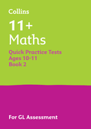 Collins 11+ Maths Quick Practice Tests Age 10-11 (Year 6) Book 2: For the 2025 Gl Assessment Tests