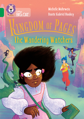 Collins Big Cat -- Kingdom of Pages: The Wandering Watchers: Band 15/Emerald - Mohrweis, Michelle