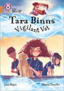 Collins Big Cat - Tara Binns: Vigilant Vet: Band 12/Copper