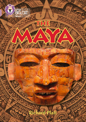 Collins Big Cat -- The Mayans: Band 18/Pearl - Platt, Richard, and Moon, Cliff (Editor)