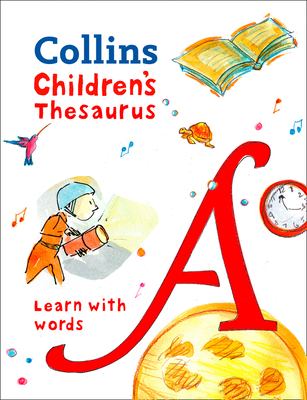 Collins Children's Thesaurus: Learn with Words - Collins Uk