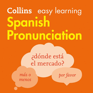 Collins Easy Learning Spanish -- Spanish Pronunciation:: How to Speak Accurate Spanish