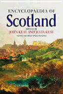 Collins Encyclopedia of Scotland - Keay, John (Editor), and Keay, Julia (Editor)