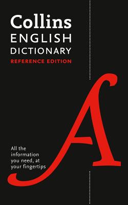 Collins English Dictionary Reference Edition: 290,000 Words and Phrases - Collins Dictionaries