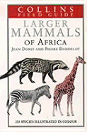 Collins Field Guide to the Larger Mammals of Africa - MacDonald, D., and Barrett, P.
