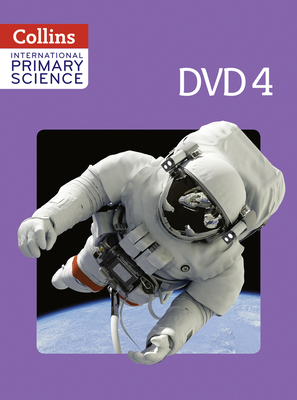 Collins International Primary Science - DVD 4 - Morrison, Karen, and Baxter, Tracey, and Miller, Jonathan, Sir