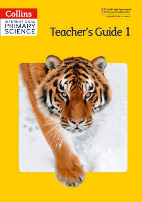Collins International Primary Science - Teacher's Guide 1 - Allum, Phillipa, and Skillikorn, Philipa, and Morrison, Karen