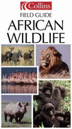 Collins Photo Guide to African Wildlife - Alden, Peter, and Estes, Richard, and Schlitter, Duane A.