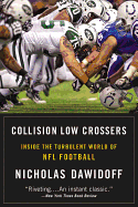 Collision Low Crossers: Inside the Turbulent World of NFL Football