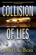 Collision of Lies: A Franz Waldbaer Thriller Volume 2