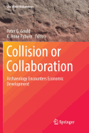 Collision or Collaboration: Archaeology Encounters Economic Development