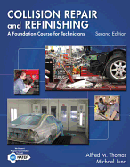 Collision Repair and Refinishing: A Foundation Course for Technicians
