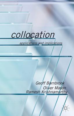 Collocation: Applications and Implications - Barnbrook, G, and Mason, O, and Krishnamurthy, R