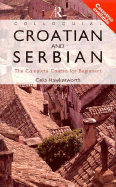 Colloquial Croatian and Serbian: The Complete Course for Beginners