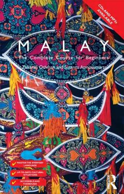 Colloquial Malay: The Complete Course for Beginners - Atmosumarto, Sut, and Othman, Zaharah, and Zaharah