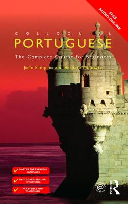 Colloquial Portuguese: The Complete Course for Beginners - Mcintyre, Barbara, and Sampaio, Joo