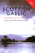 Colloquial Scottish Gaelic: The Complete Course for Beginners