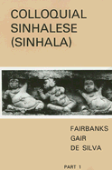 Colloquial Sinhalese: Sinhala: Part I, Lessons 1-24