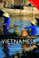 Colloquial Vietnamese: The Complete Course for Beginners - Duc Vuong, Tuan, and Moore, John