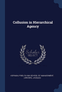 Collusion in Hierarchical Agency