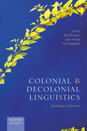 Colonial and Decolonial Linguistics: Knowledges and Epistemes