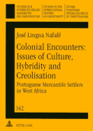Colonial Encounters: Issues of Culture, Hybridity and Creolisation: Portuguese Mercantile Settlers in West Africa