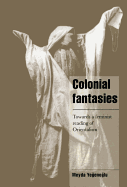 Colonial Fantasies: Towards a Feminist Reading of Orientalism
