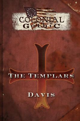 Colonial Gothic Organizations: The Templars - Davis, Graeme, and Wright, Thomas