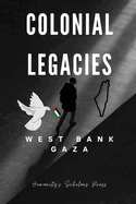 Colonial Legacies: Impact in the West Bank and Gaza Strip