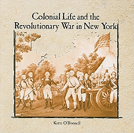 Colonial Life and the Revolutionary War in New York