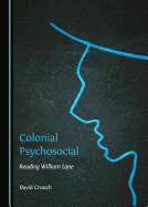 Colonial Psychosocial: Reading William Lane