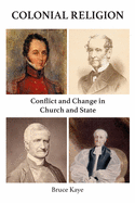 Colonial Religion: Conflict and Change in Church and State